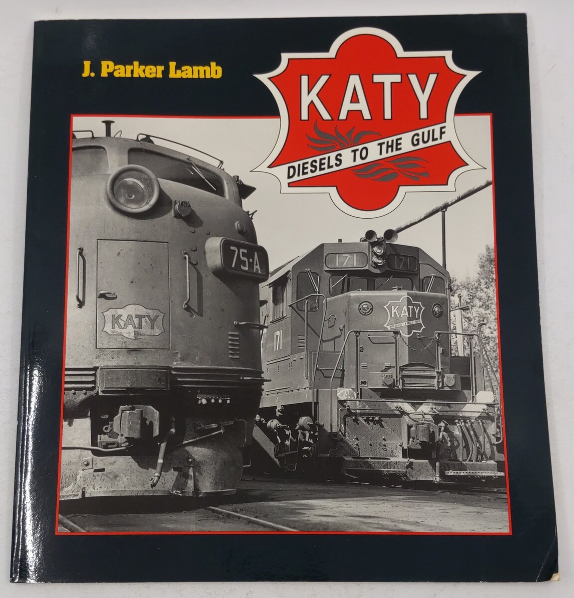 Katy, Diesels To The Gulf Paperback Book By J. Parker Lamb VG