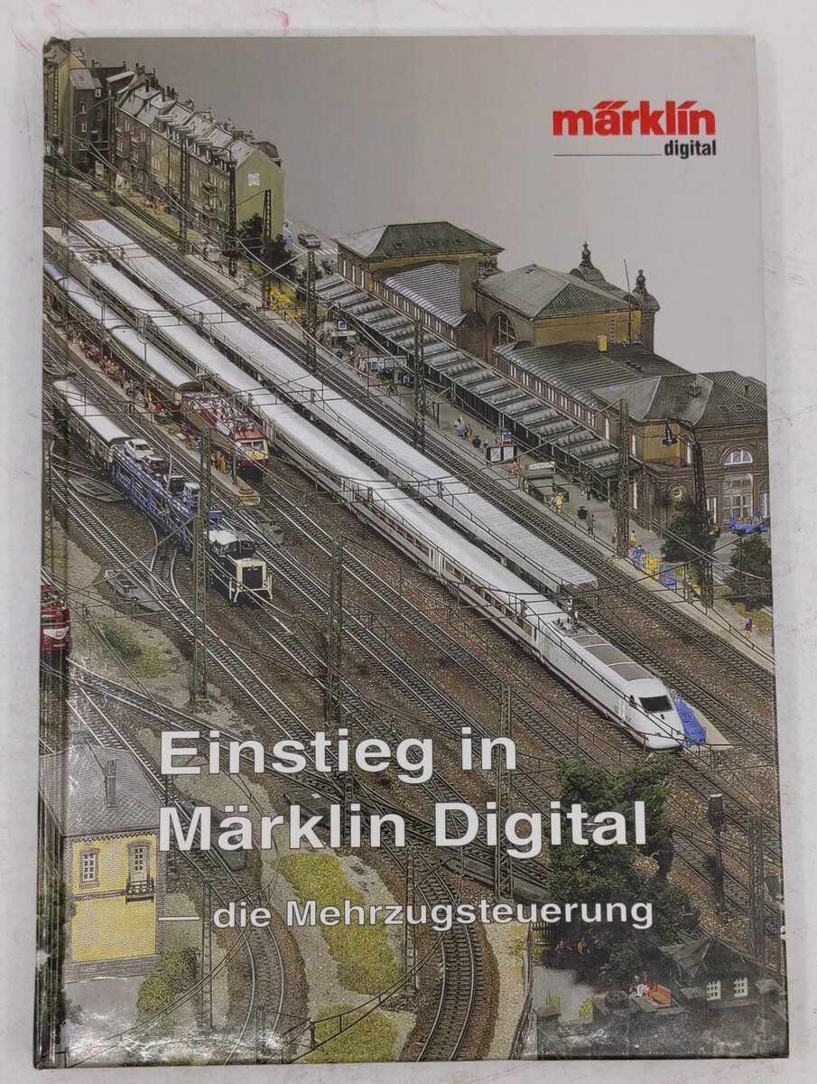 Einstieg in Märklin Digital - die Mehrzugsteuerung Hardcover Book  Richard Beha EX