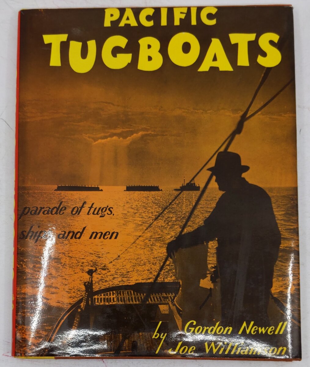 Pacific Tugboats Hardcover Book By Gordon Newell, Joe Williamson VG