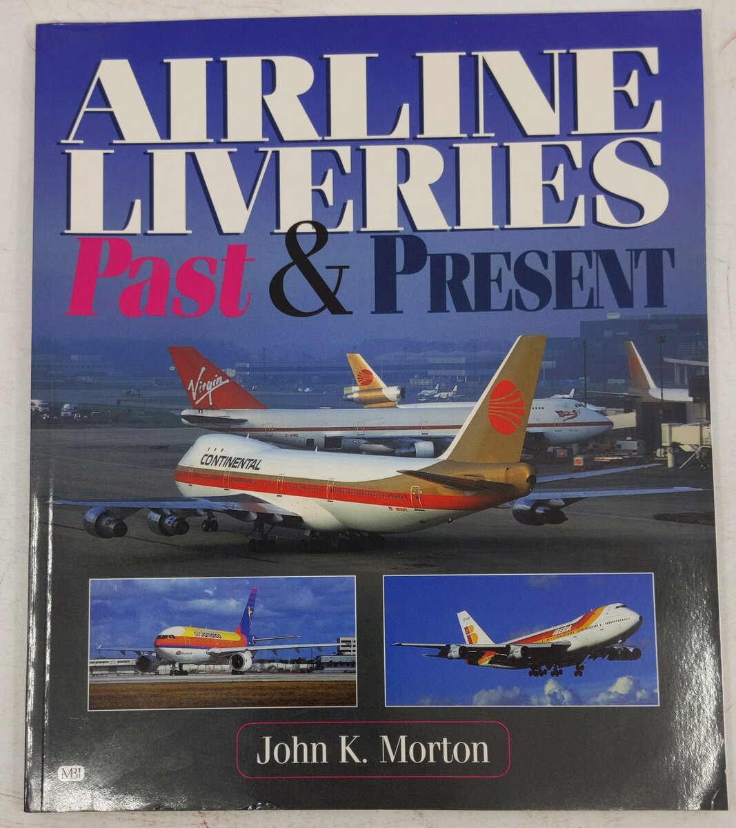 Airline Liveries : Past & Present Paperback Book By John K. Morton VG