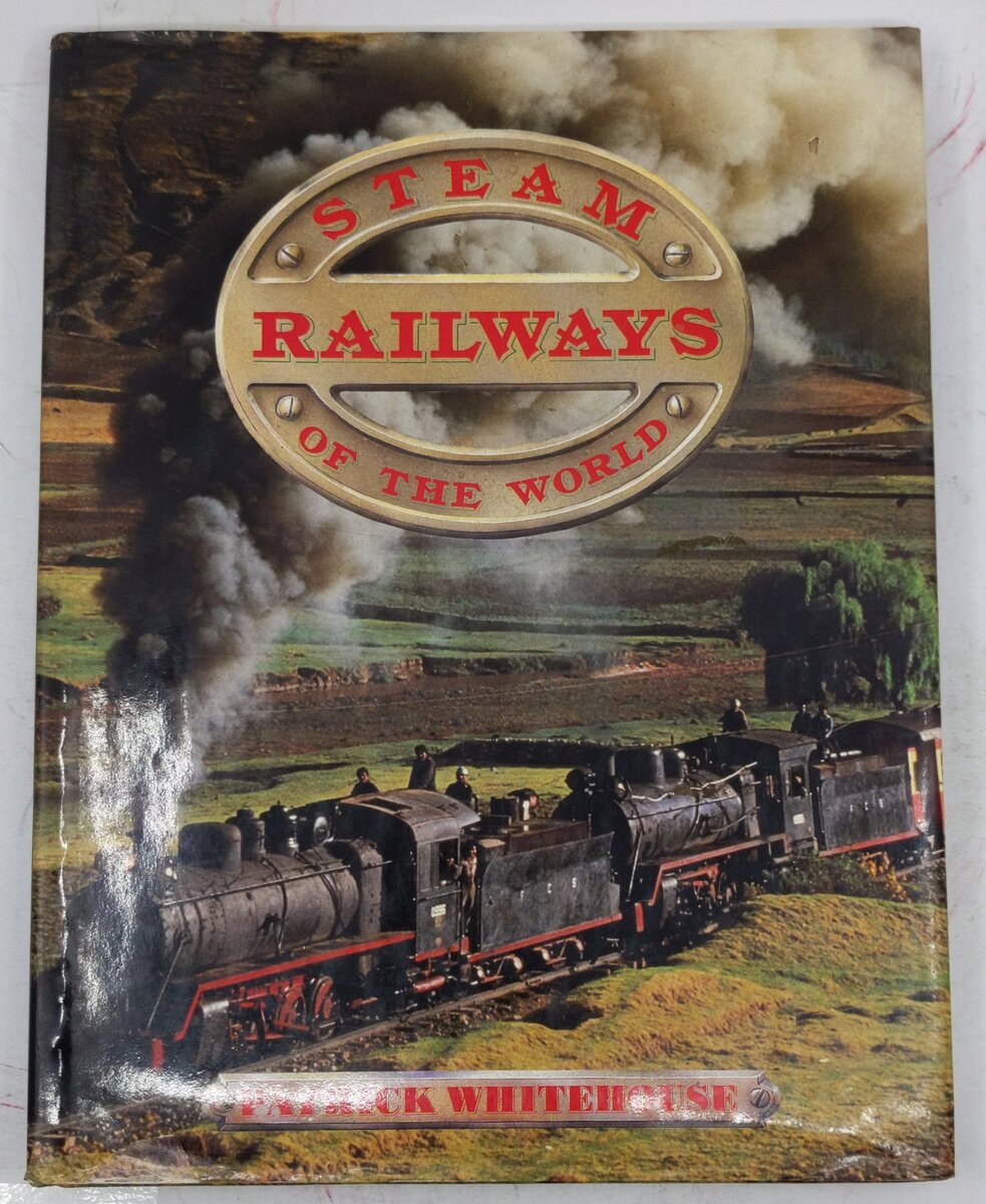 Steam Railways Of The World Hardcover Book By Patrick Whitehouse VG