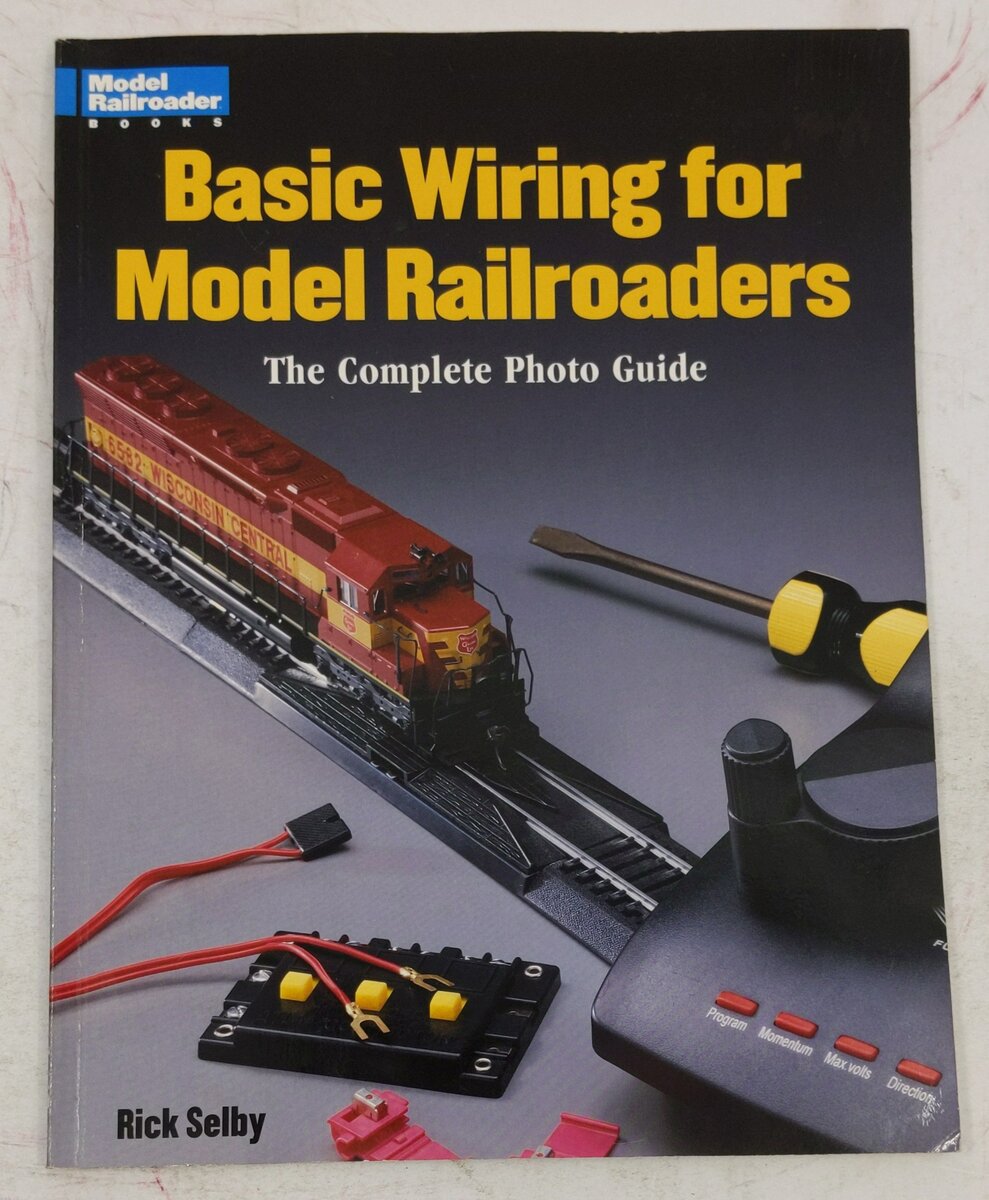Basic Wiring for Model Railroaders Paperback Book By Rick Selby VG