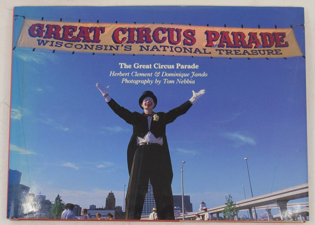 Great Circus Parade Wisconsin's National Treasure Hardcover Book VG