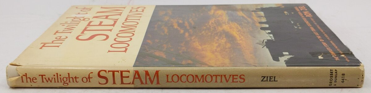The twilight of steam locomotives Hardcover Book By Ron Ziel VG