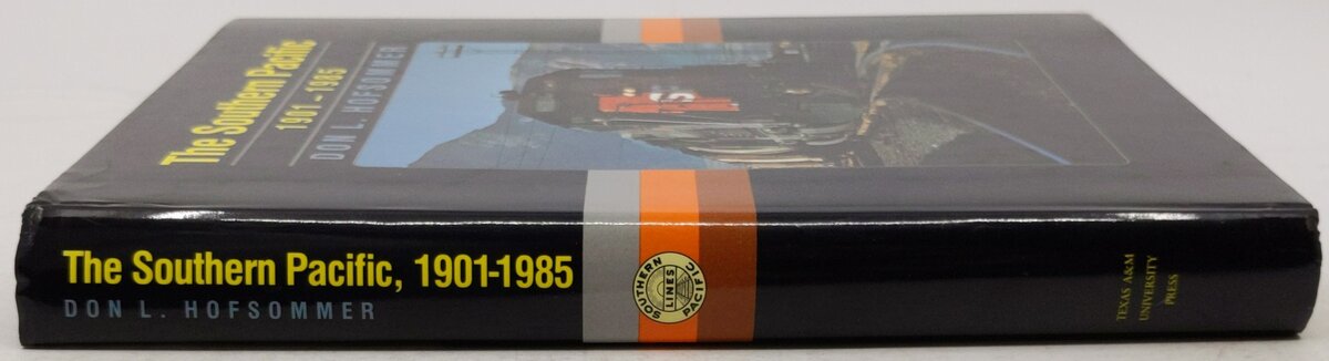 The Southern Pacific: 1901-1985 Hardcover Book By Don L. Hofsommer EX