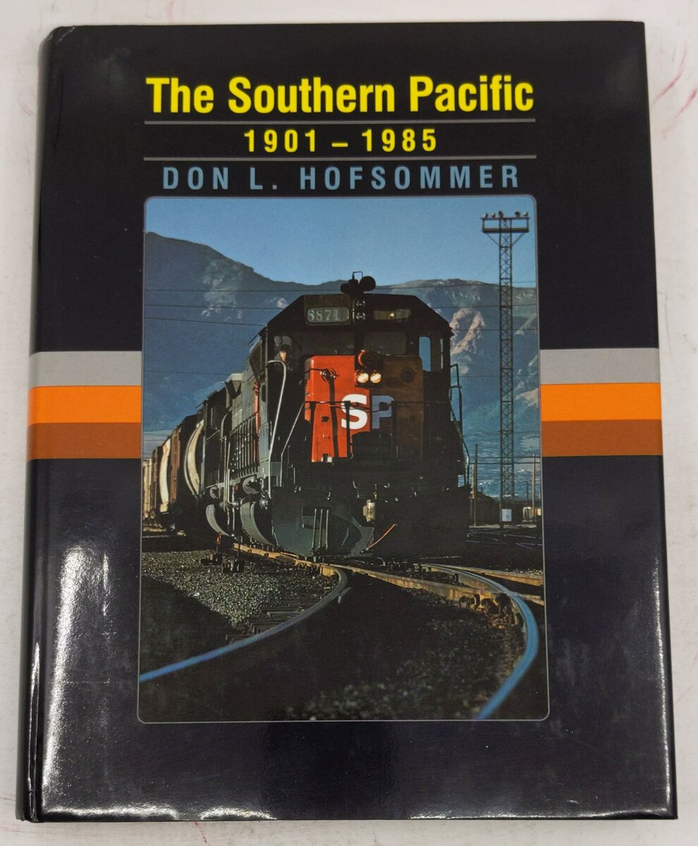 The Southern Pacific: 1901-1985 Hardcover Book By Don L. Hofsommer EX