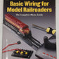 Basic Wiring for Model Railroaders Paperback Book By Rick Selby VG