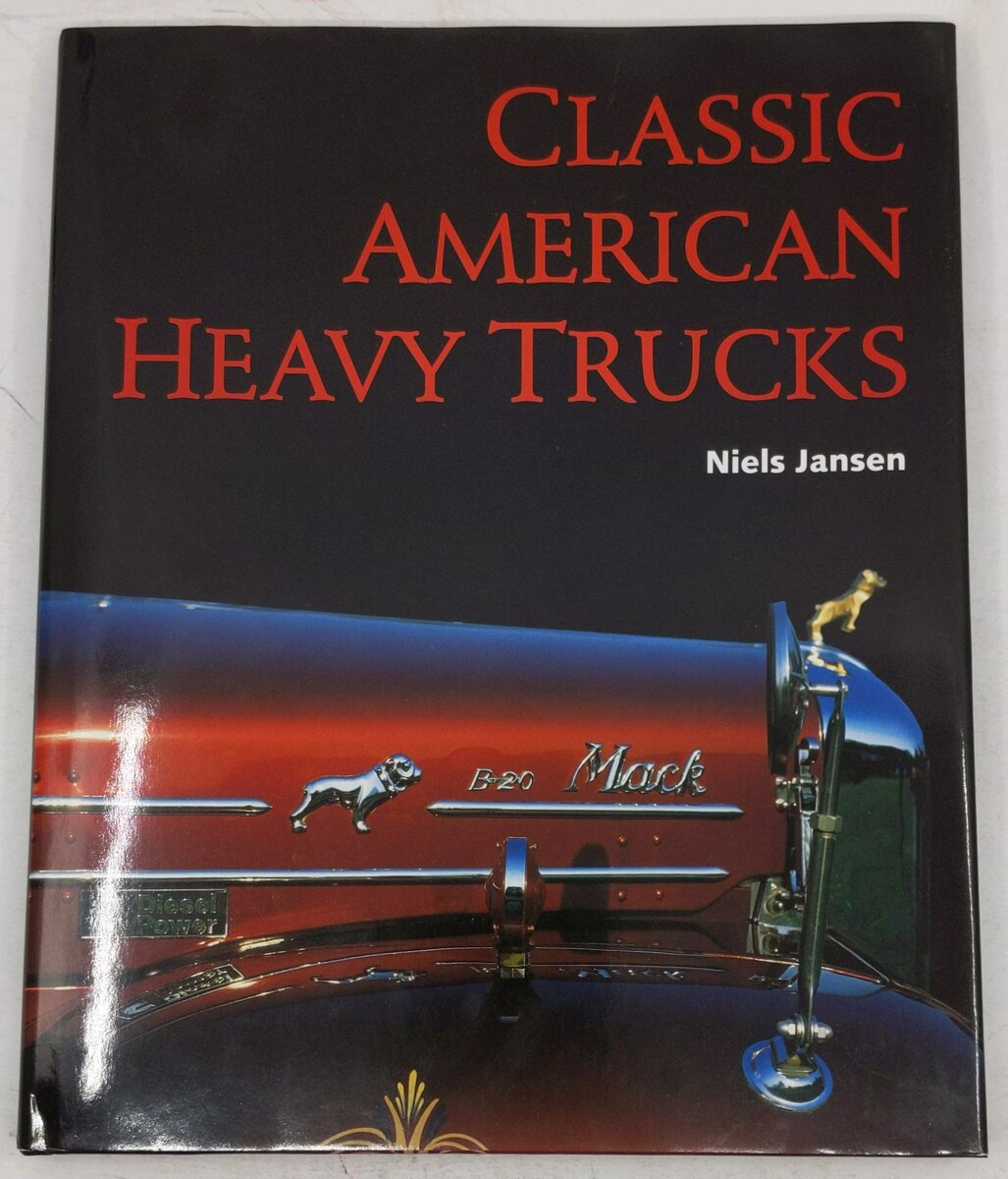 Classic American Heavy Trucks Hardcover Book By Niels Jansen VG