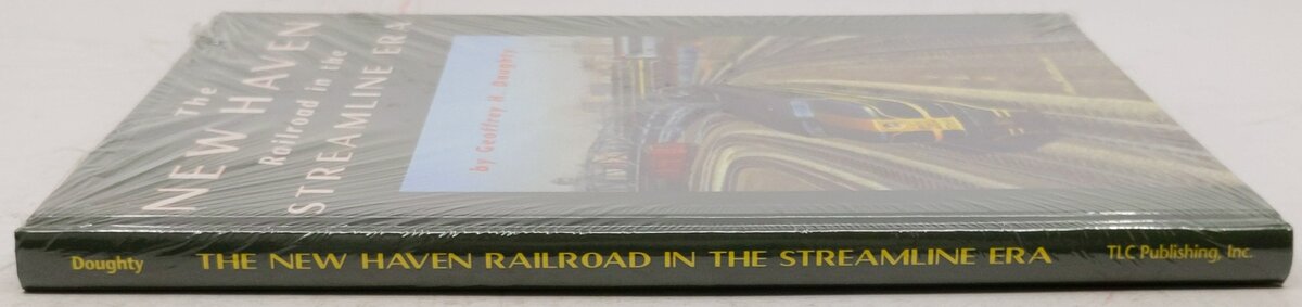 The New Haven Railroad in the Streamline Era Hardcover Book Geoffrey H. Doughty MT