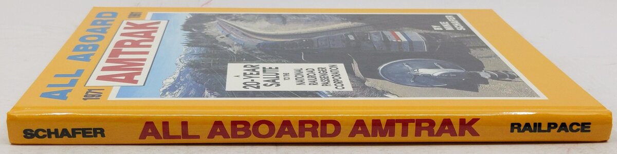 All Aboard Amtrak: 1971-1991 Hardcover Book By Mike Schafer EX
