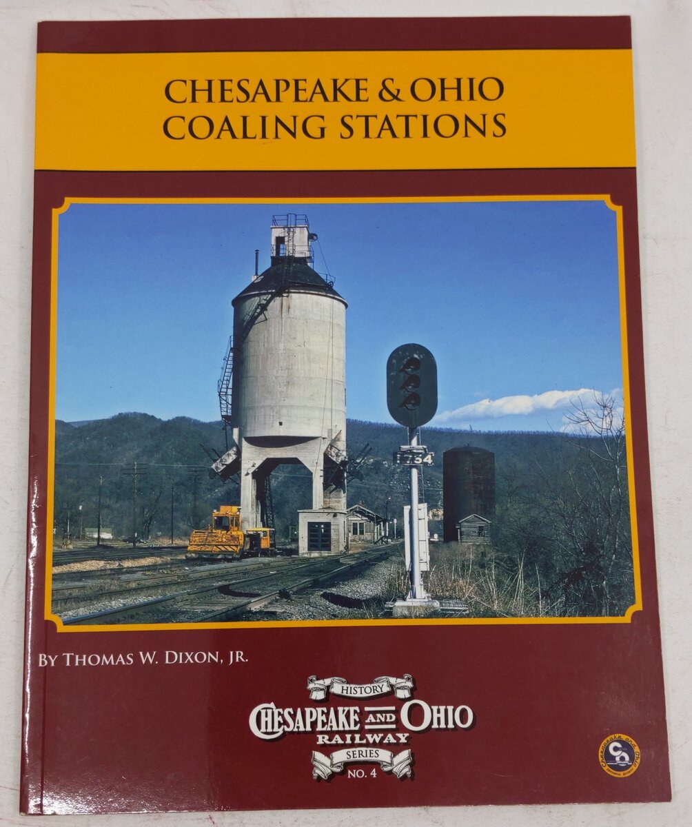 Chesapeake & Ohio Coaling Stations Paperback Book By Thomas W. Dixon, Jr EX