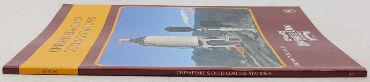 Chesapeake & Ohio Coaling Stations Paperback Book By Thomas W. Dixon, Jr EX