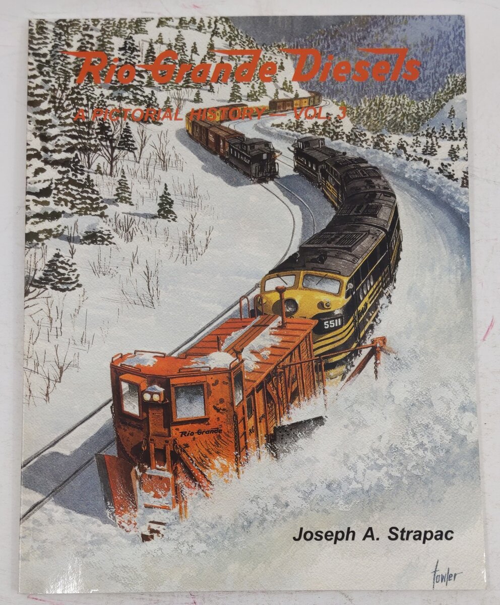Rio Grande Diesels: A Pictorial History Vol. 3 Paperback Book Joseph A. Strapac EX