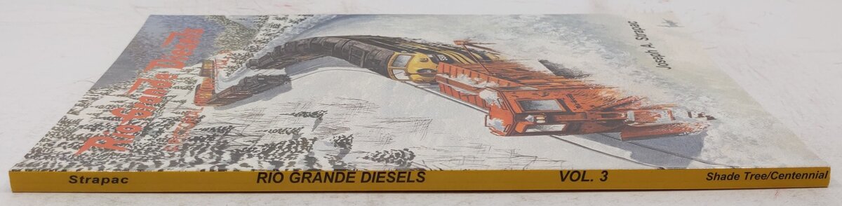 Rio Grande Diesels: A Pictorial History Vol. 3 Paperback Book Joseph A. Strapac EX