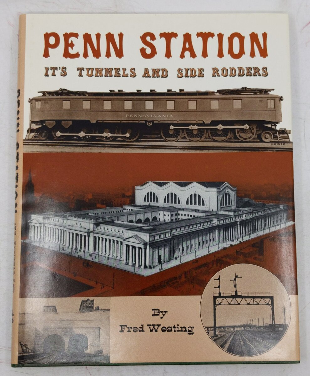 Penn Station: Its Tunnels and Side Rodders Hardcover Book By Fred Westing EX