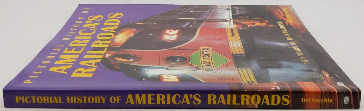 Pictorial History Of America's Railroads 150 Years Of Railroading Paperback Book EX