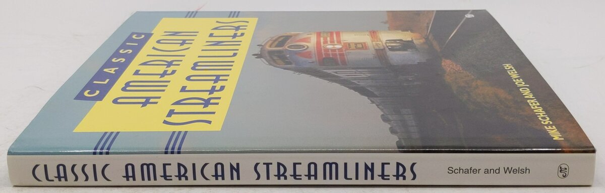Classic American Streamliners Hardcover Book By Mike Schafer, Joe Welsh EX