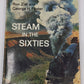 Steam in the Sixties Hardcover Book By Ron Ziel, George H. Foster VG