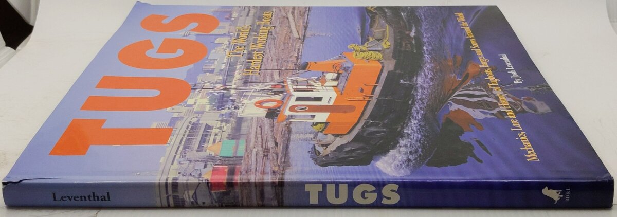 Tugs: The World's Hardest Working Boats Hardcover Book By Josh Leventhal VG