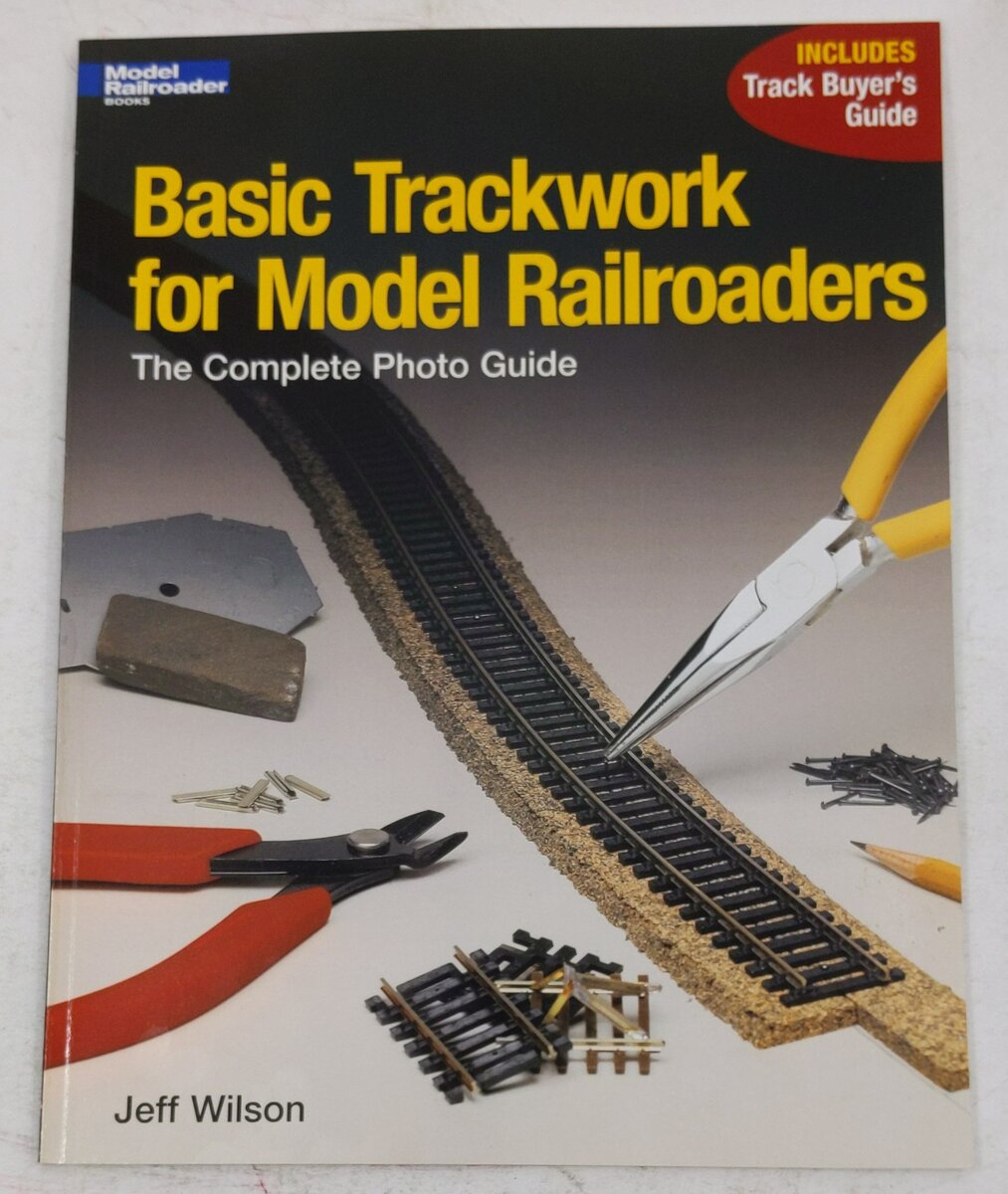 Basic Trackwork for Model Railroaders Paperback Book By Jeff Wilson EX