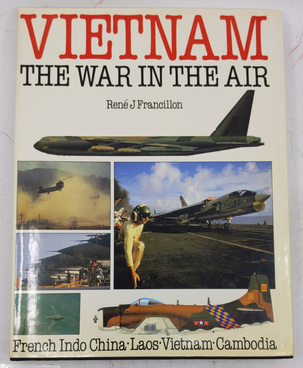 Vietnam The War In The Air Hardcover Book By Rene J. Francillon VG