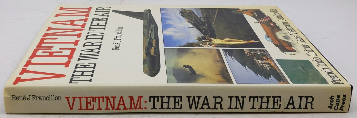 Vietnam The War In The Air Hardcover Book By Rene J. Francillon VG