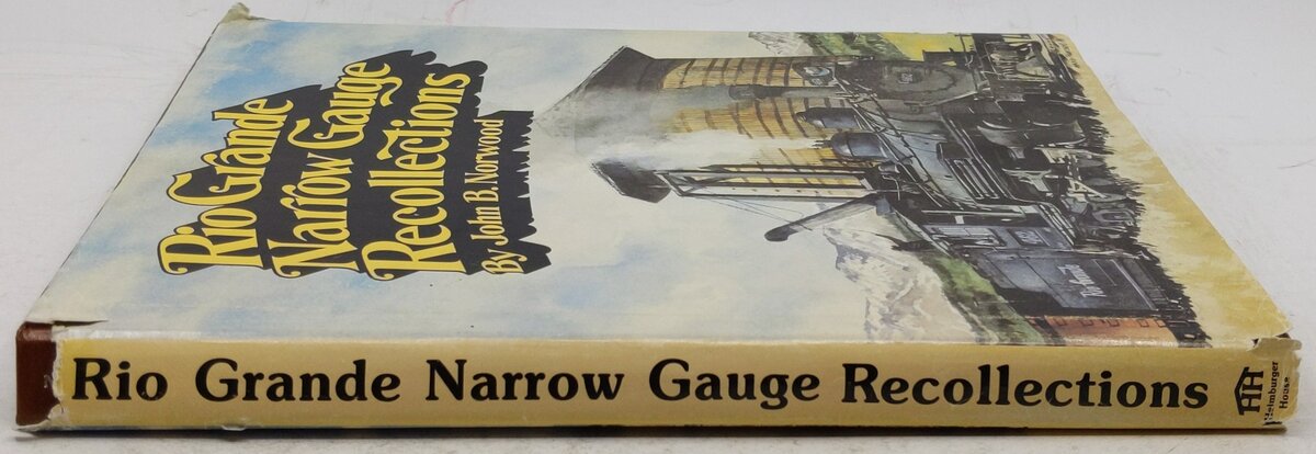Rio Grande Narrow Gauge Recollections Hardcover Book By John B. Norwood VG
