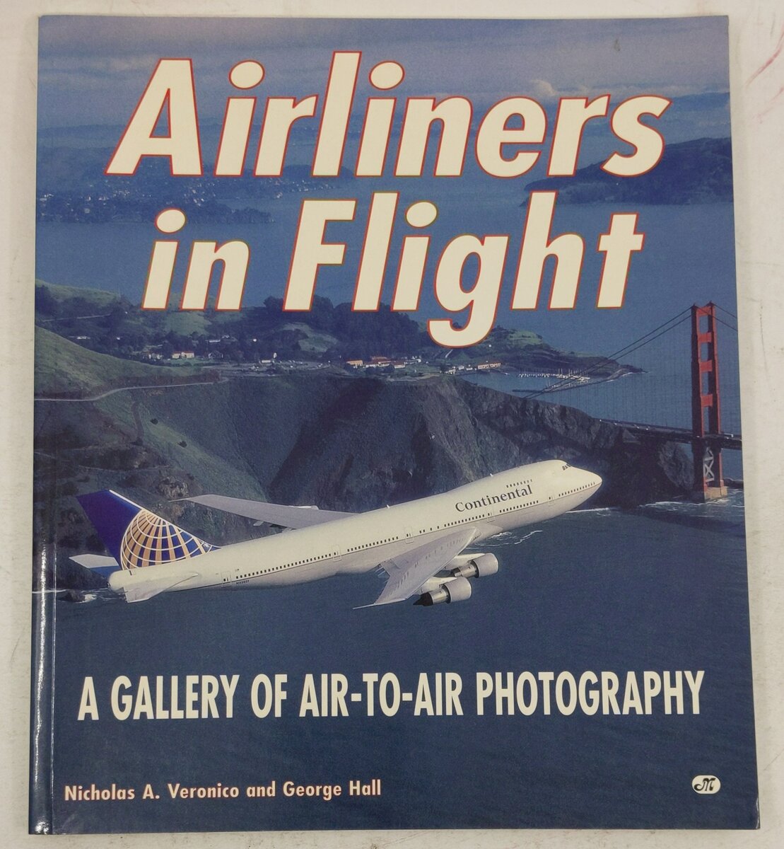 Airliners In Flight Paperback Book By Nicholas A. Veronico, George Hall EX