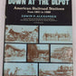 Down at the Depot Hardcover Book By Edwin P. Alexander VG