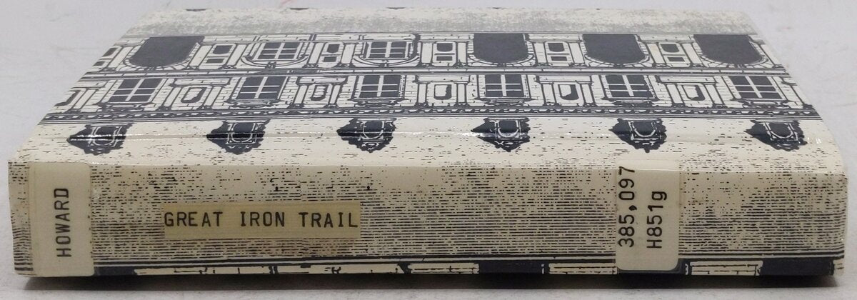 The Great Iron Trail Hardcover Book By Robert West Howard VG