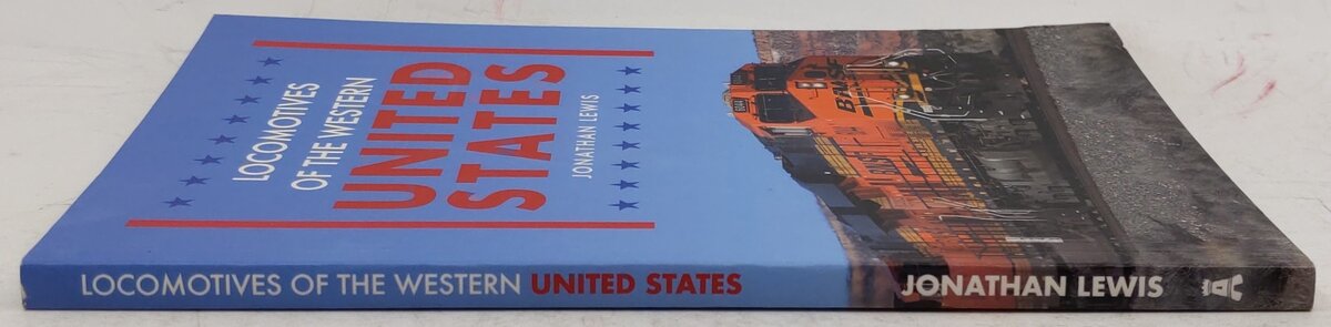 Locomotives of the Western United States Paperback Book By Jonathan Lewis EX