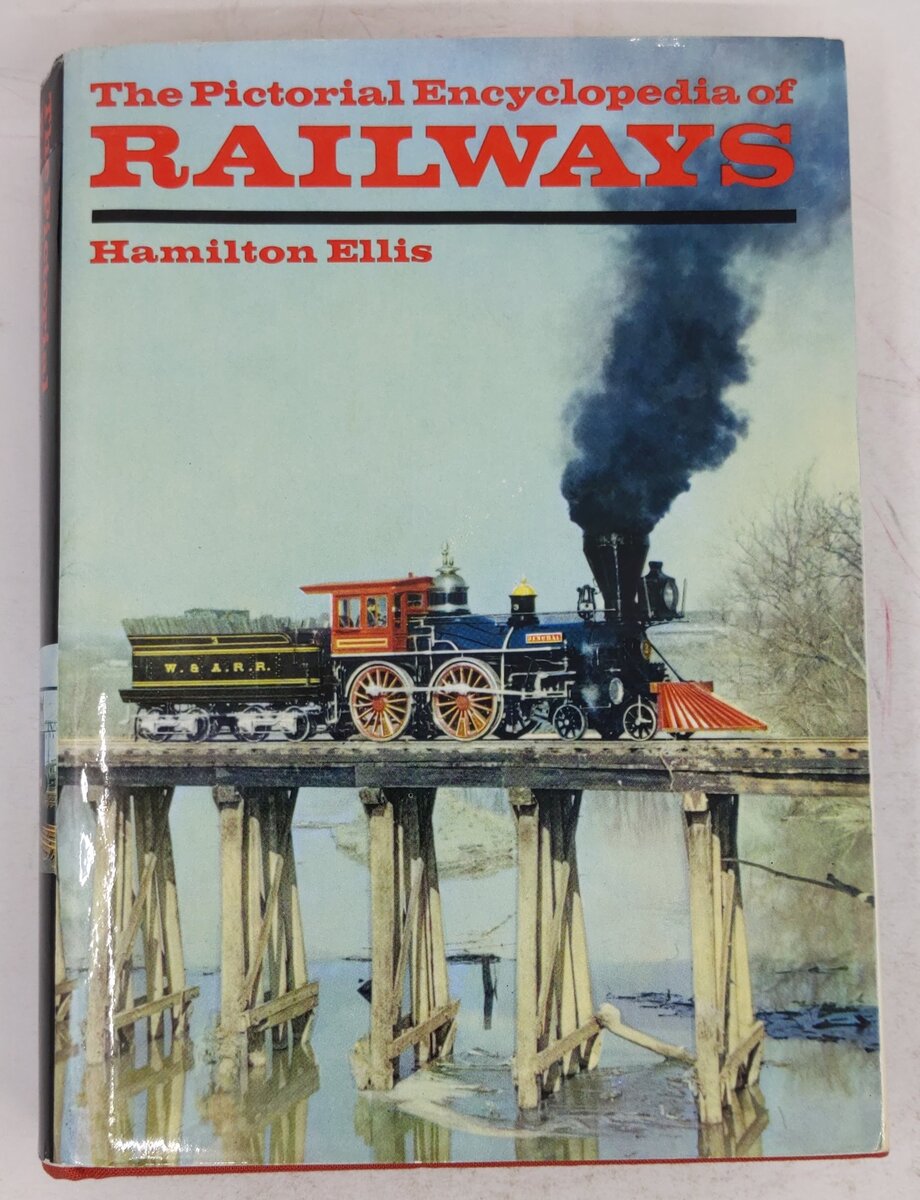 The Pictorial Encyclopedia Of Railways Hardcover Book By Hamilton Ellis VG
