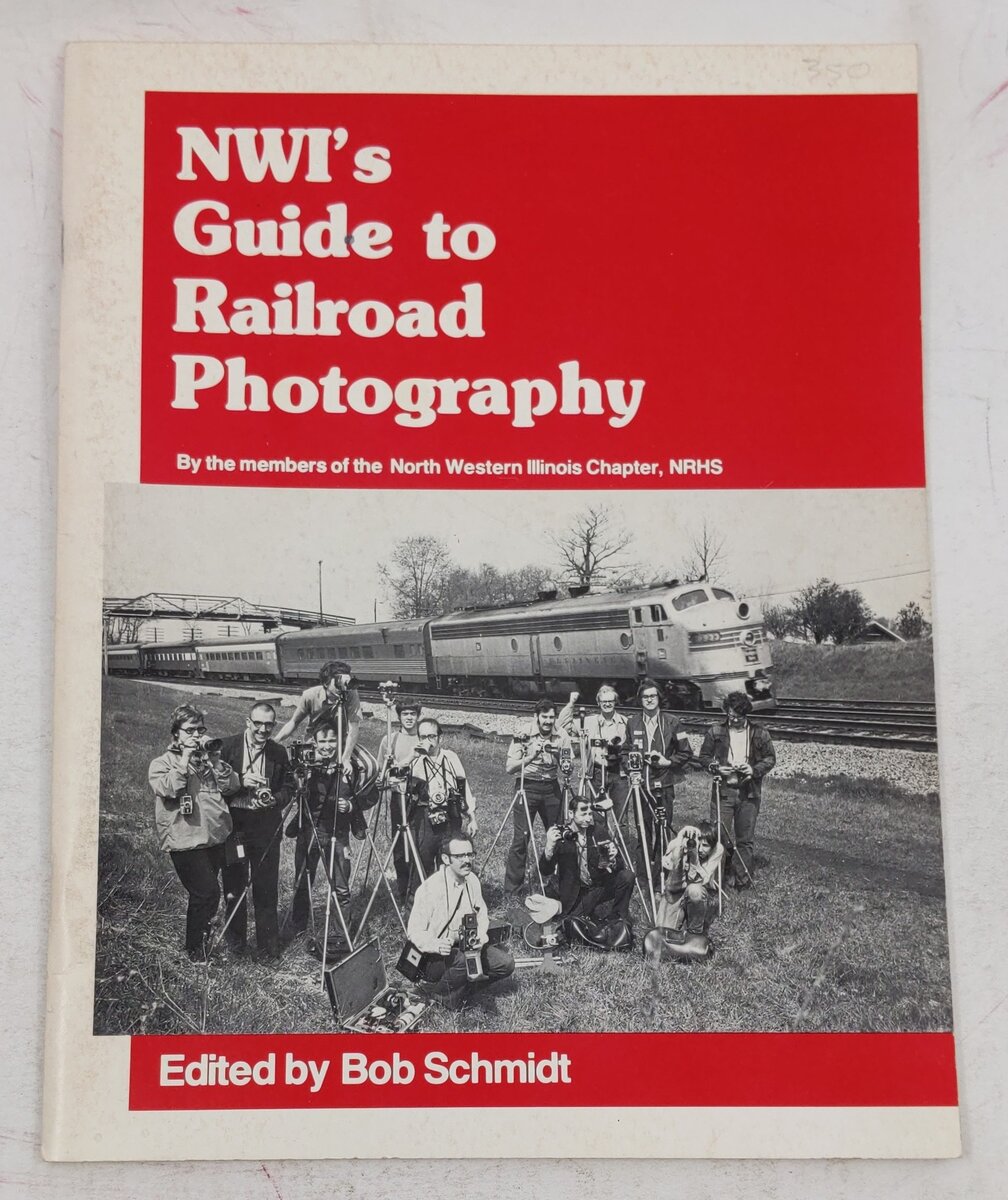 NWI's Guide To Railroad Photography Paperback Book By Bob Schmidt VG