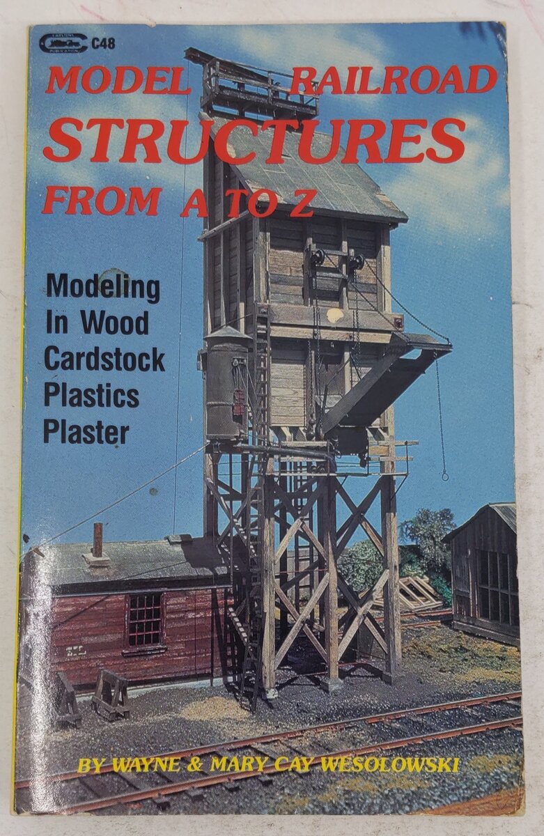 Model Railroad Structures From A To Z Paperback By Wayne & Mary Cay Wesolowski VG
