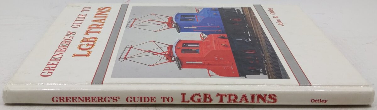 Greenberg's Guide To LGN Trains Hardcover Book By John R. Ottley VG