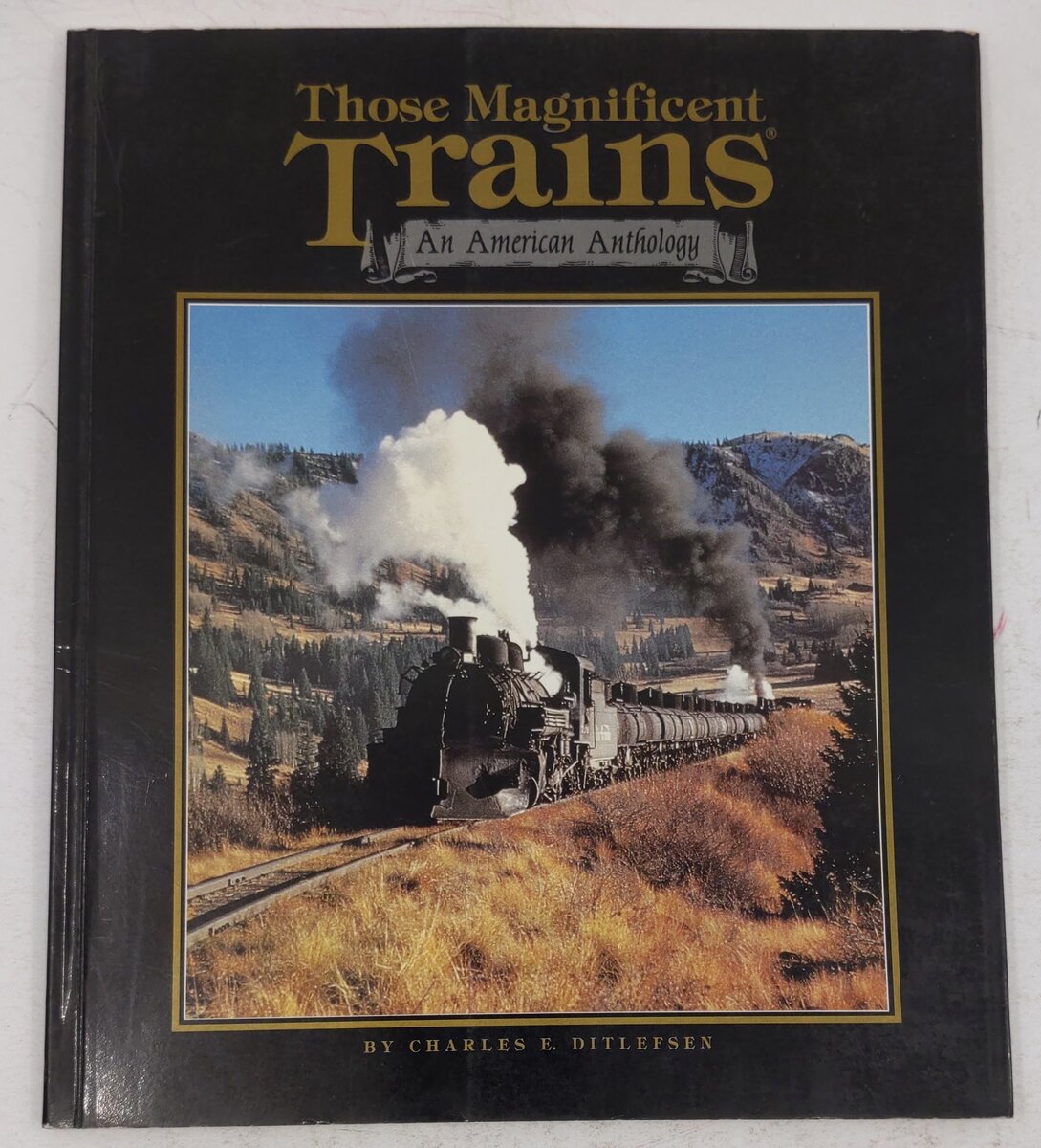 Those Magnificent Trains Paperback Book By Charles E. Ditlefsen VG