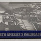 The Romance & Folklore Of North America's Railroads Hardcover Book By Bill Yenne VG