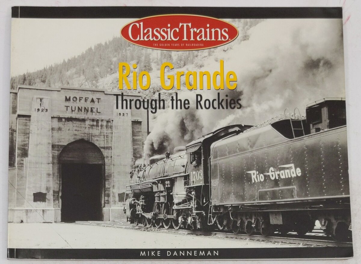 Rio Grande Through The Rockies Paperback Book By Mike Danneman VG