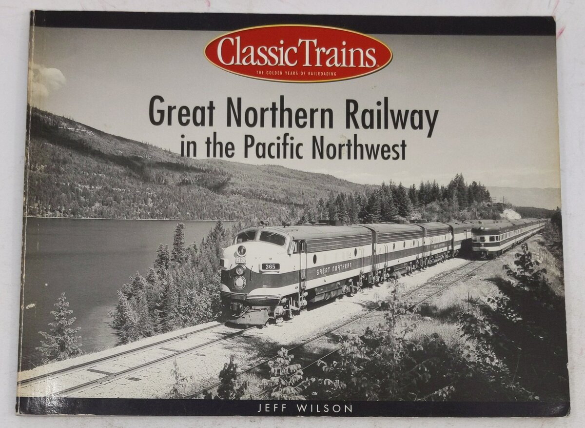 Great Northern Railway In The Pacific Northwest Paperback Book By Jeff Wilson VG
