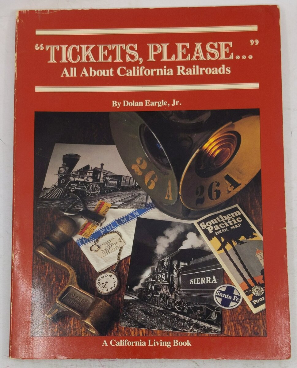 Tickets, Please All About California Railroads Paperback Book By Dolan Eargle Jr VG