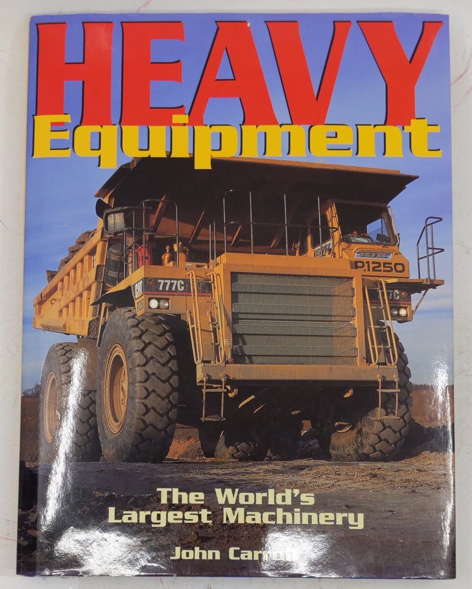 Heavy Equipment:The World's Largest Machinery Hardcover Book By John Carroll EX