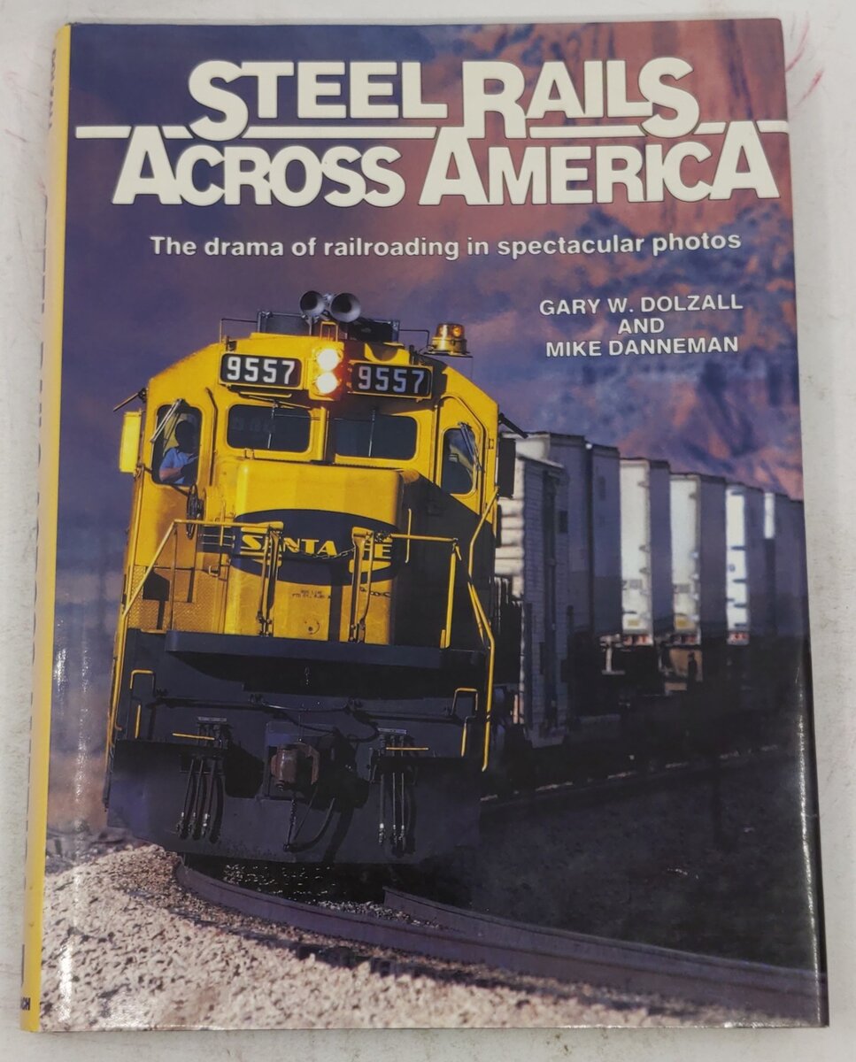 Steel Rails Across America Hardcover Book By Gary W. Dolzall, Mike Danneman VG