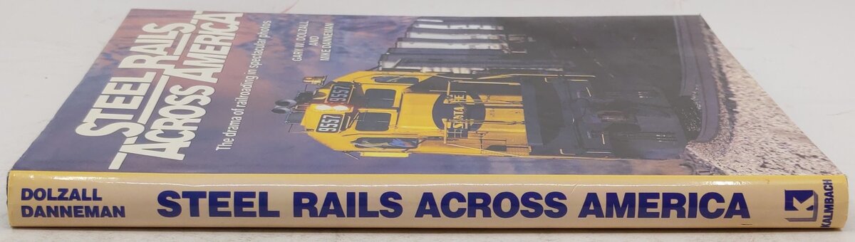Steel Rails Across America Hardcover Book By Gary W. Dolzall, Mike Danneman VG