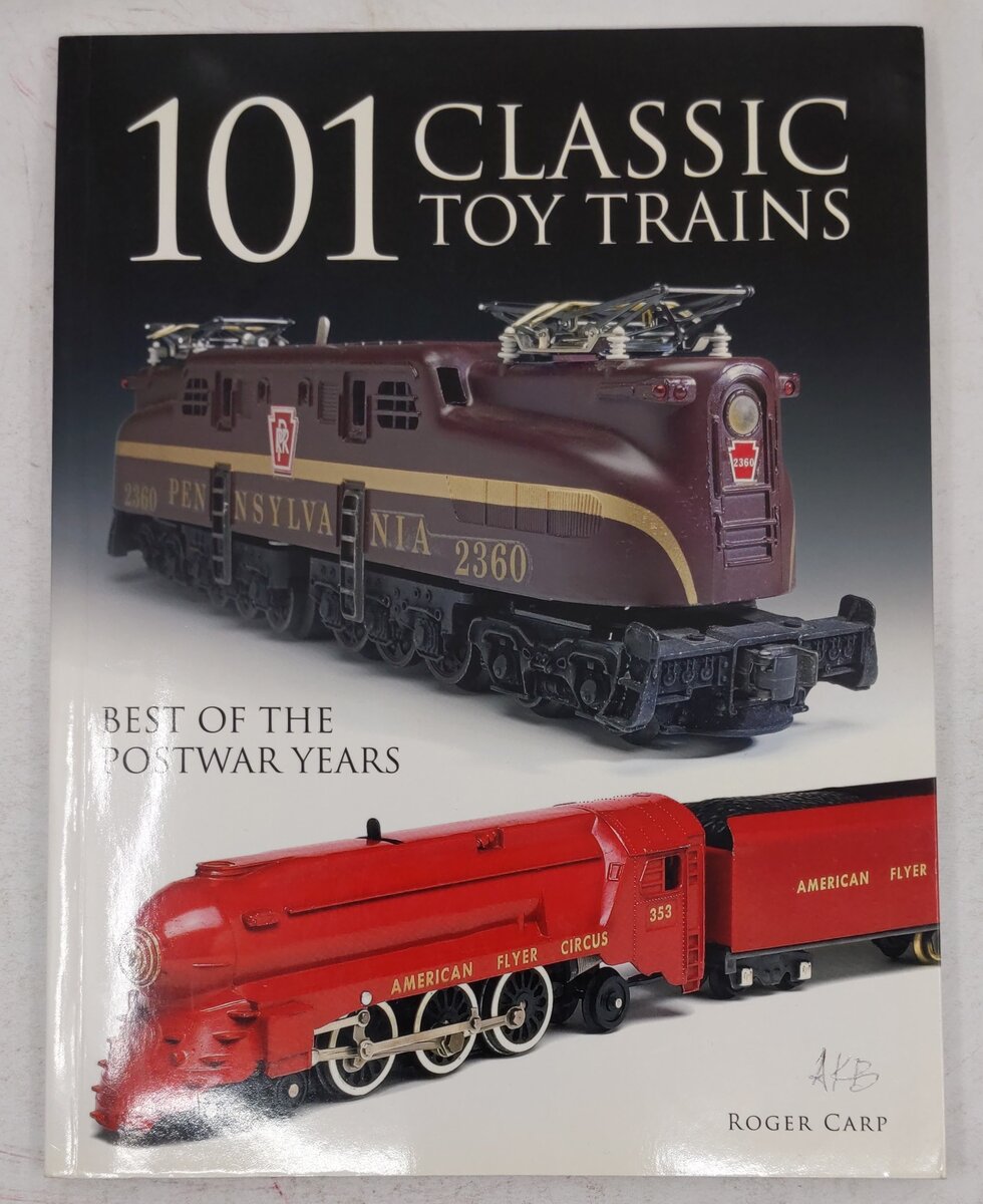 Kalmbach 64100 101 Classic Toy Trains Hardcover Book By Roger Karp VG