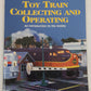 Toy Train Collecting and Operating Paperback Book By John Grams EX