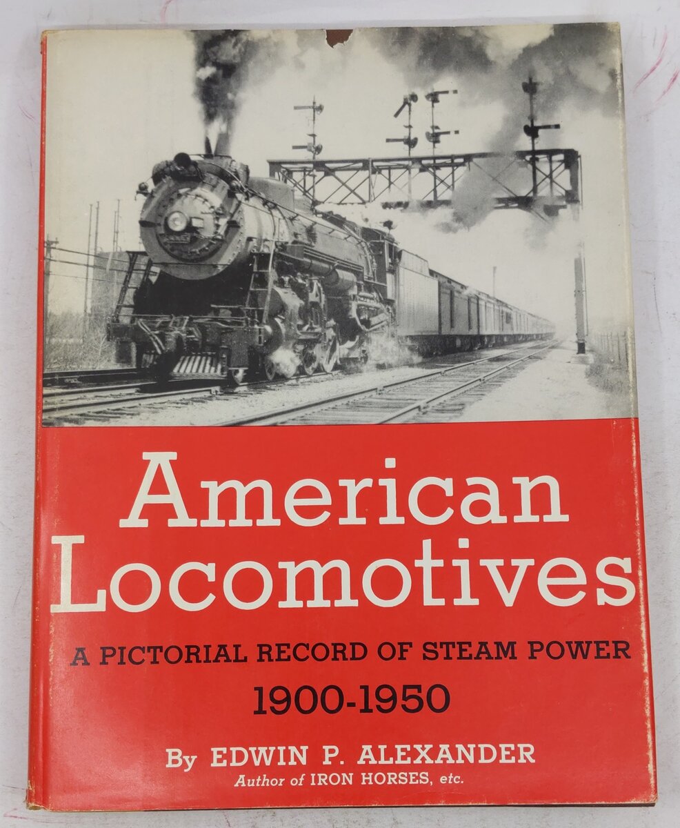 American Locomotives, 1900-1950 Hardcover Book By Edwin P. Alexander VG