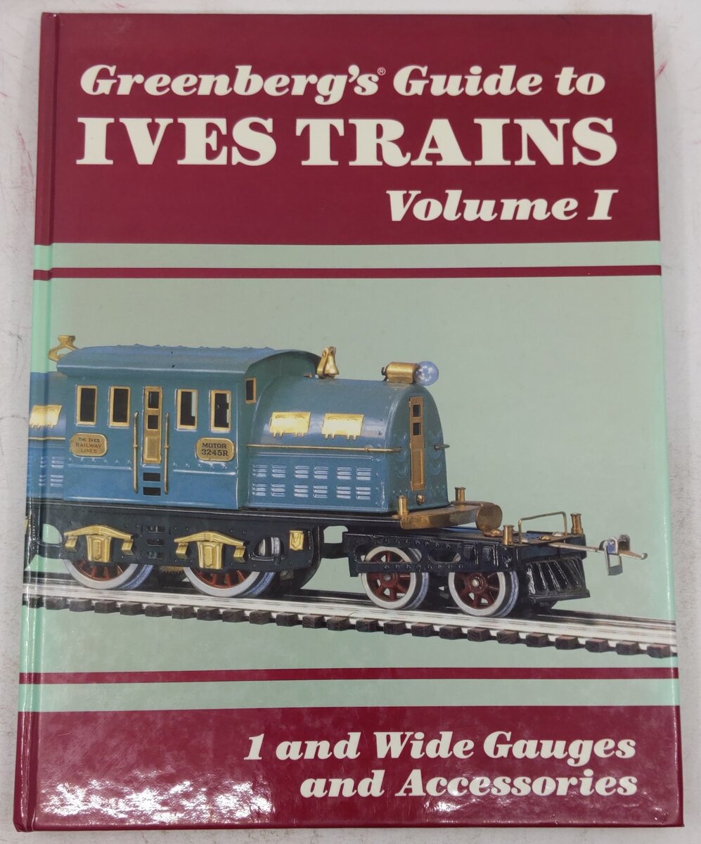 Greenberg's Guide To Ives Trains Vol.1 Hardcover Book By Bruce C. Greenberg EX