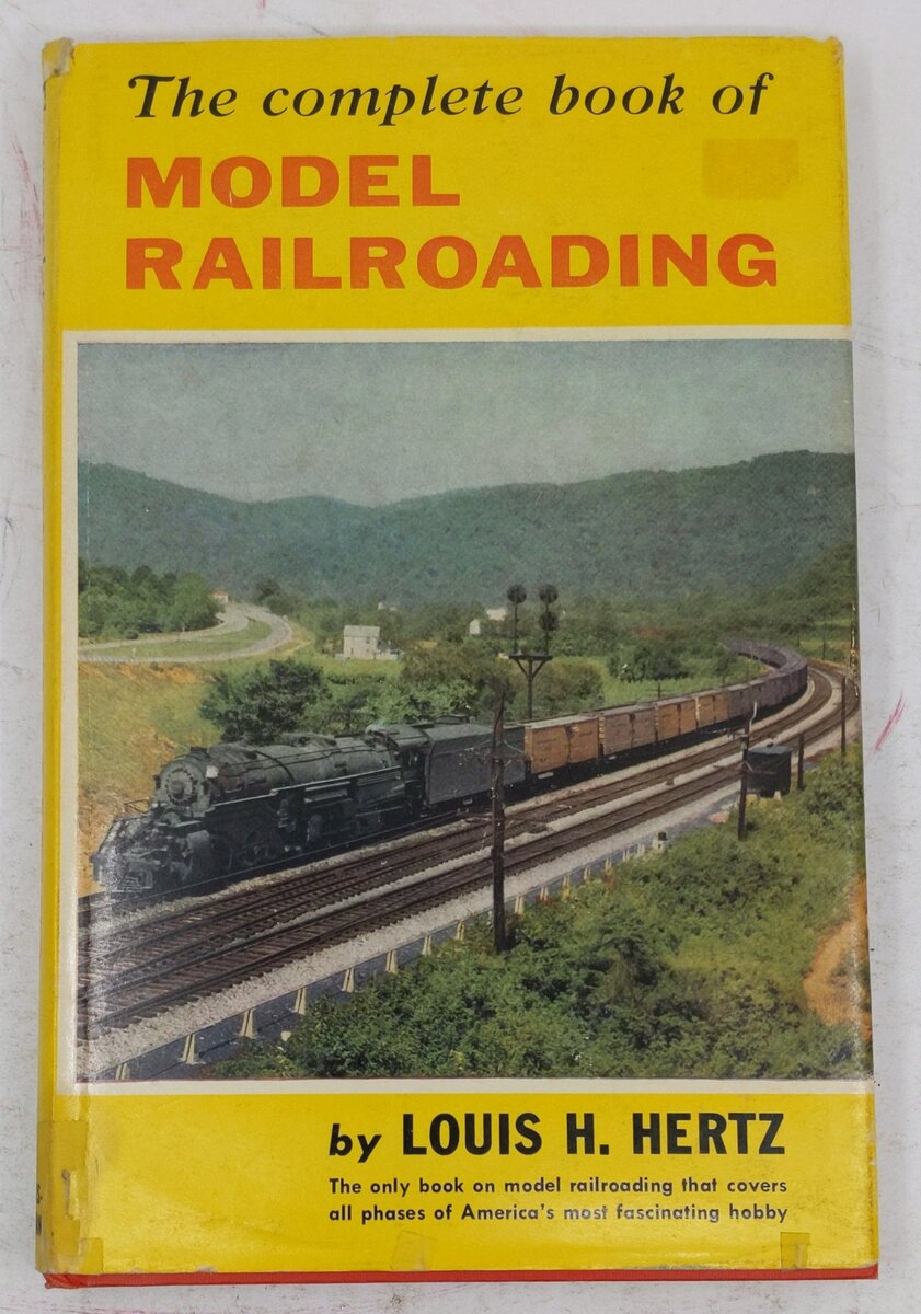 The Complete Book of Model Railroading, Hardcover Book By Louis H. Hertz VG