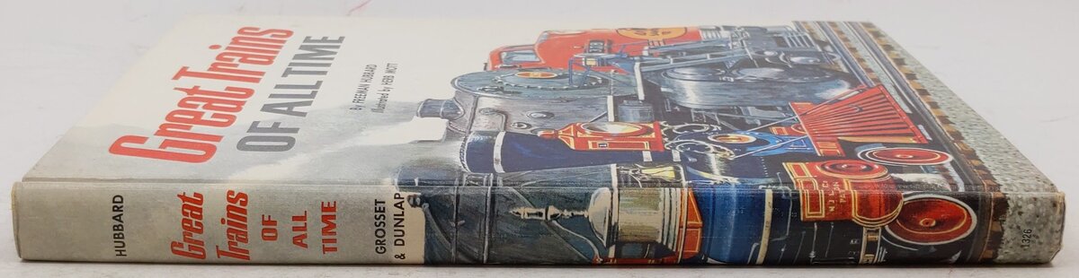 Great Trains Of All Time Hardcover Book By Freeman Hubbard EX