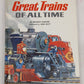 Great Trains Of All Time Hardcover Book By Freeman Hubbard EX